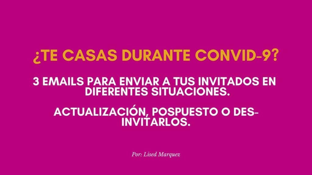 3 plantillas de email gratis para enviar a los invitados de tu matrimonio en tiempos de coronavirus